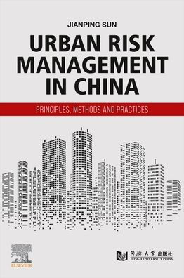 Urban Risk Management China: Principles, Methods and Practices