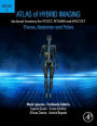 Atlas of Hybrid Imaging Sectional Anatomy for PET/CT, PET/MRI and SPECT/CT Vol. 2: Thorax Abdomen and Pelvis: Sectional Anatomy for PET/CT, PET/MRI and SPECT/CT