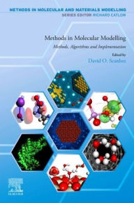 Title: Methods in Molecular Modelling: Methods, Algorithms and Implementation, Author: David O. Scanlon