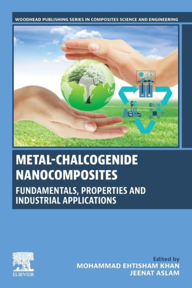 Metal-Chalcogenide Nanocomposites: Fundamentals, Properties and Industrial Applications