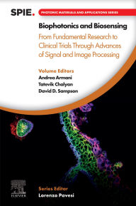 Title: Biophotonics and Biosensing: From Fundamental Research to Clinical Trials Through Advances of Signal and Image Processing, Author: Andrea Armani