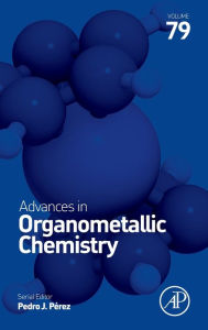 Title: Advances in Organometallic Chemistry, Author: Pedro J. Perez