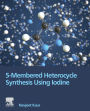 5-Membered Heterocycle Synthesis Using Iodine