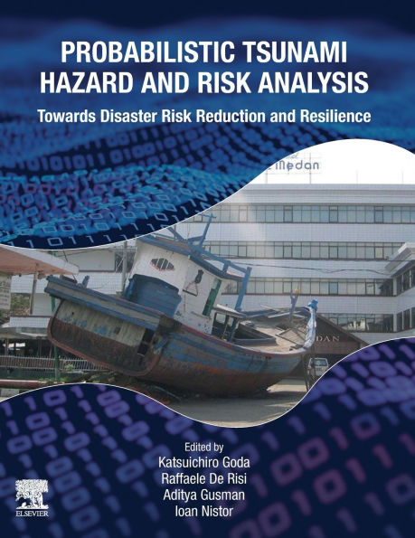 Probabilistic Tsunami Hazard and Risk Analysis: Towards Disaster Reduction Resilience