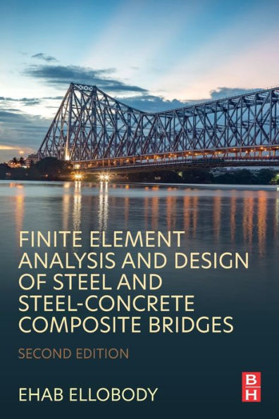 Finite Element Analysis and Design of Steel Steel-Concrete Composite Bridges