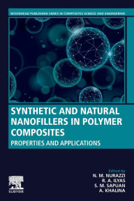 Title: Synthetic and Natural Nanofillers in Polymer Composites: Properties and Applications, Author: N. M. Nurazzi