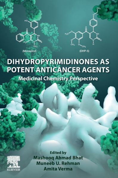 Dihydropyrimidinones as Potent Anticancer Agents: Medicinal Chemistry Perspective