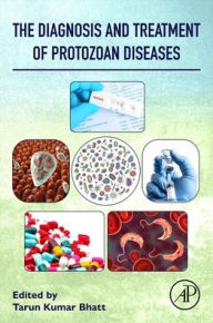 Title: The Diagnosis and Treatment of Protozoan Diseases, Author: Elsevier Science