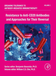 Title: Resistance to Anti-CD20 Antibodies and Approaches for Their Reversal, Author: William Chi Shing Cho