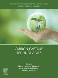 Title: Advances and Technology Development in Greenhouse Gases: Emission, Capture and Conversion: Carbon Capture Technologies, Author: Mohammad Reza Rahimpour