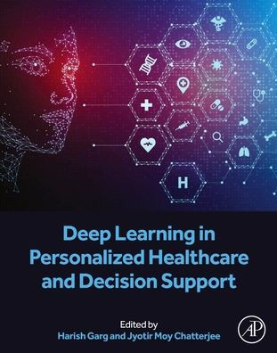 Deep Learning Personalized Healthcare and Decision Support