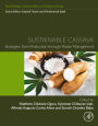 Sustainable Cassava: Strategies from Production through Waste Management