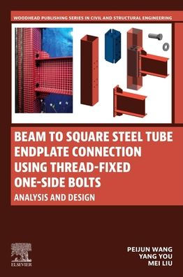 Beam to Square Steel Tube Endplate Connection Using Thread-Fixed One-Side Bolts: Analysis and Design