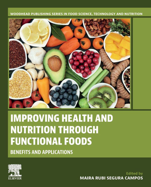 Improving Health and Nutrition through Functional Foods: Benefits Applications