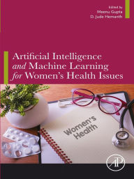 Title: Artificial Intelligence and Machine Learning for Women's Health Issues, Author: Meenu Gupta PhD
