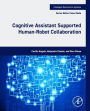 Cognitive Assistant Supported Human-Robot Collaboration