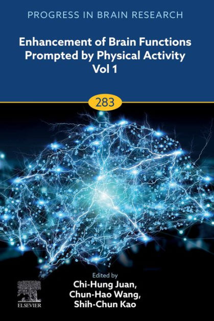 Enhancement of Brain Functions Prompted by Physical Activity Vol 1 by ...