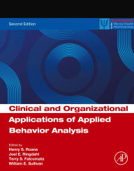Title: Clinical and Organizational Applications of Applied Behavior Analysis, Author: Henry S. Roane