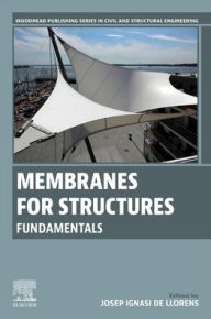 Title: Membranes for Structures: Fundamentals, Author: Josep Ignasi de Llorens