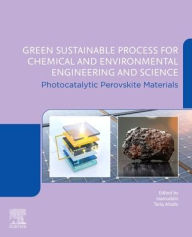 Free audio books no download Photocatalytic Perovskite Materials: Green Sustainable Process for Chemical and Environmental Engineering and Science (GSPCEES) 9780443236167 iBook PDF