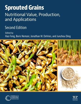 Sprouted Grains: Nutritional Value, Production, and Applications