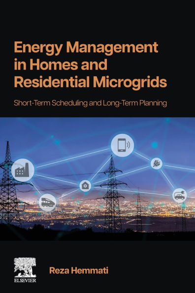 Energy Management Homes and Residential Microgrids: Short-Term Scheduling Long-Term Planning