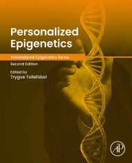 Title: Personalized Epigenetics, Author: Trygve Tollefsbol