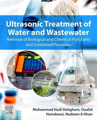 Ultrasonic Treatment of Water and Wastewater: Removal of Biological and Chemical Pollutants and Combined Processes