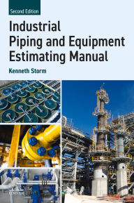 Title: Industrial Piping and Equipment Estimating Manual, Author: Kenneth Storm