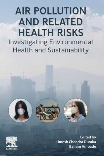Air Pollution and Related Health Risks: Investigating Environmental Health and Sustainability