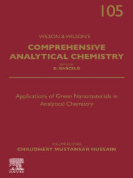 Title: Applications of Green Nanomaterials in Analytical Chemistry, Author: Elsevier Science