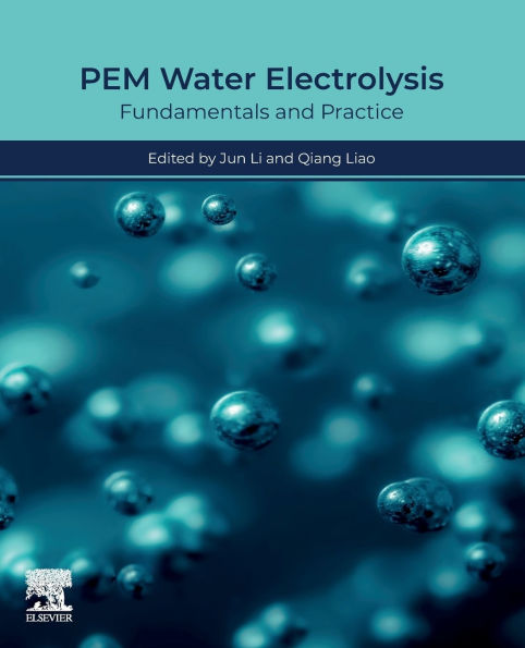 PEM Water Electrolysis: Fundamentals and Practice