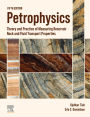 Petrophysics: Theory and Practice of Measuring Reservoir Rock and Fluid Transport Properties