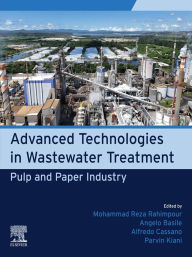 Title: Pulp and Paper Industry: Advanced Technologies in Wastewater Treatment, Author: Mohammad Reza Rahimpour