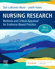 Title: Nursing Research: Methods and Critical Appraisal for Evidence-Based Practice, Author: Geri LoBiondo-Wood PhD