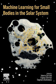 Title: Machine Learning for Small Bodies in the Solar System, Author: Valerio Carruba