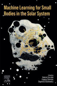 Title: Machine Learning for Small Bodies in the Solar System, Author: Valerio Carruba