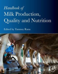 Title: Handbook of Milk Production, Quality and Nutrition, Author: Tanmoy Rana BVSc
