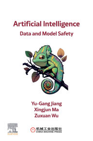 Title: Artificial Intelligence: Data and Model Safety, Author: Yu-Gang Jiang PhD