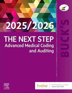 Buck's The Next Step: Advanced Medical Coding and Auditing, 2025/2026 Edition