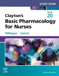 Title: Study Guide for Clayton's Basic Pharmacology for Nurses, Author: Michelle J. Willihnganz MS