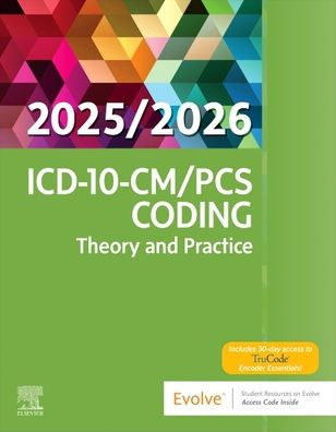 ICD-10-CM/PCS Coding: Theory and Practice