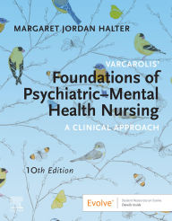 Title: Varcarolis' Foundations of Psychiatric-Mental Health Nursing - E-Book: Varcarolis' Foundations of Psychiatric-Mental Health Nursing - E-Book, Author: APRN Halter PhD