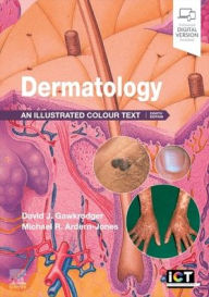 Title: Dermatology: An Illustrated Colour Text, Author: David Gawkrodger DSc