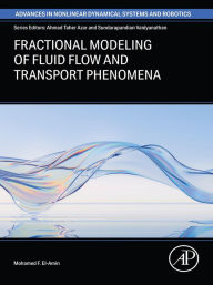 Title: Fractional Modeling of Fluid Flow and Transport Phenomena, Author: Mohamed F. El-Amin