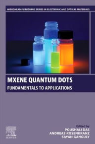 Title: MXene Quantum Dots: Fundamentals to Applications, Author: Poushali Das