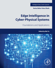Books online download free mp3 Edge Intelligence in Cyber-Physical Systems: Foundations and Applications 9780443265723