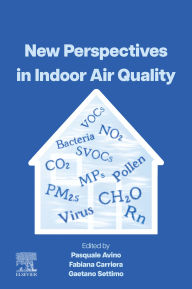 Title: New Perspectives in Indoor Air Quality, Author: Pasquale Avino