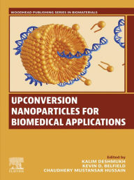 Title: Upconversion Nanoparticles for Biomedical Applications, Author: Kalim Deshmukh
