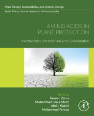 Title: Amino Acids in Plant Protection: Mechanisms, Metabolism and Coordination, Author: Muhammad Bilal Hafeez M.Sc.